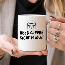 Load image into Gallery viewer, 11oz Coffee Mug - Need Coffee Right Meow - Funny