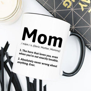 Mom Definition - 11oz White Ceramic Coffee Mug